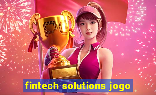 fintech solutions jogo